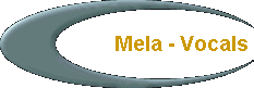  Mela - Vocals 